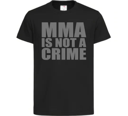 Детская футболка MMA is not a crime Черный фото