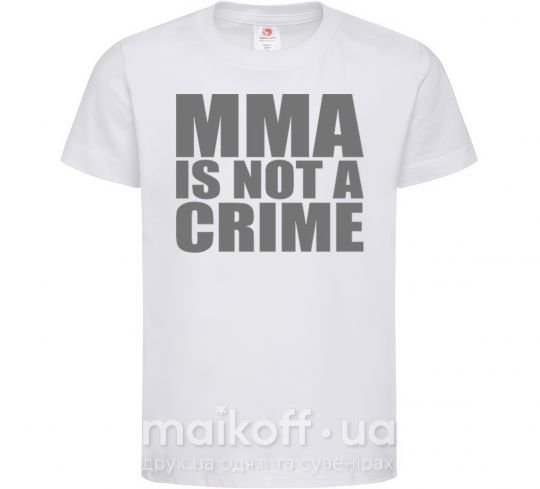 Детская футболка MMA is not a crime Белый фото