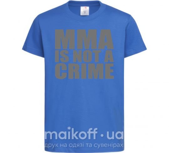 Дитяча футболка MMA is not a crime Яскраво-синій фото