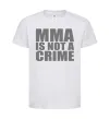 Детская футболка MMA is not a crime Белый фото