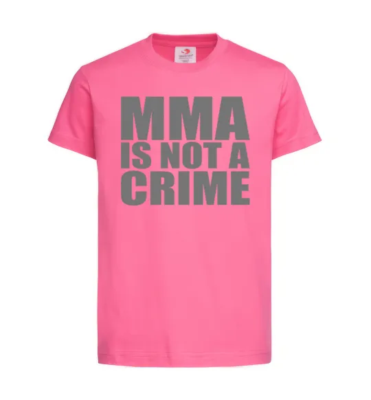 Детская футболка MMA is not a crime Ярко-розовый фото