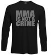 Лонгслів MMA is not a crime Чорний фото