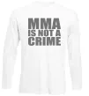 Лонгслів MMA is not a crime Білий фото