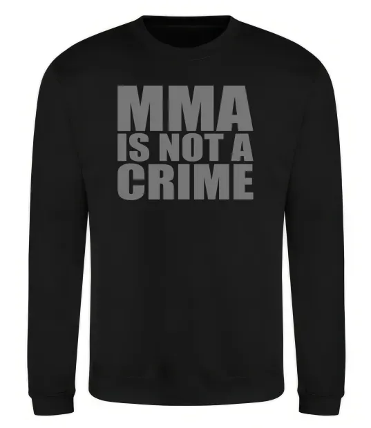 Світшот MMA is not a crime Чорний фото