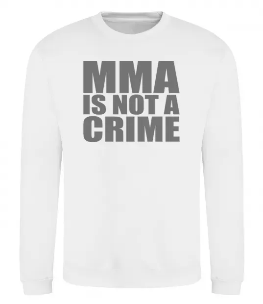 Світшот MMA is not a crime Білий фото