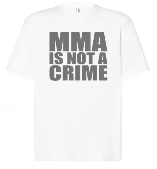 Футболка Оверсайз MMA is not a crime Белый фото