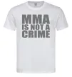 Чоловіча футболка MMA is not a crime Білий Чоловіча футболка MMA is not a crime Білий фото