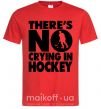 Чоловіча футболка There's no crying in hockey Червоний фото