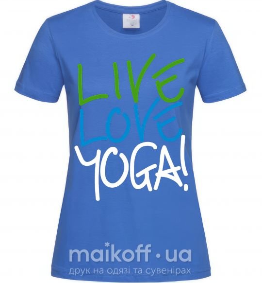 Жіноча футболка Live love yоga Яскраво-синій фото