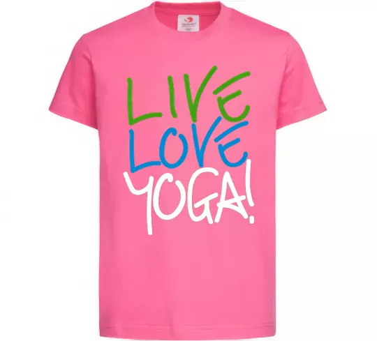 Детская футболка Live love yоga Ярко-розовый фото