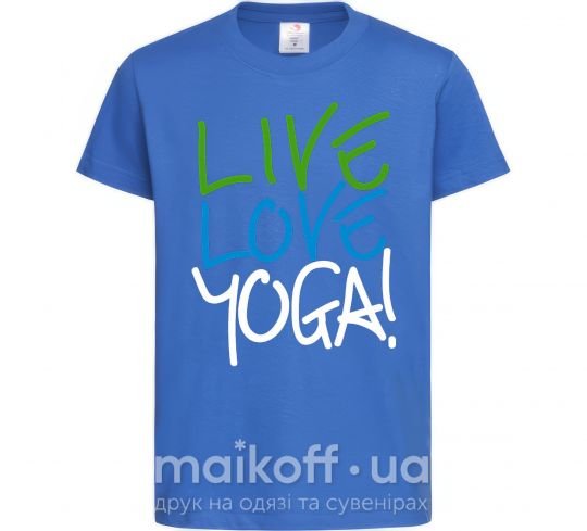 Детская футболка Live love yоga Ярко-синий фото