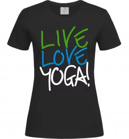 Женская футболка Live love yоga Черный фото