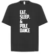 Футболка Оверсайз Eat sleep pole dance Чорний фото