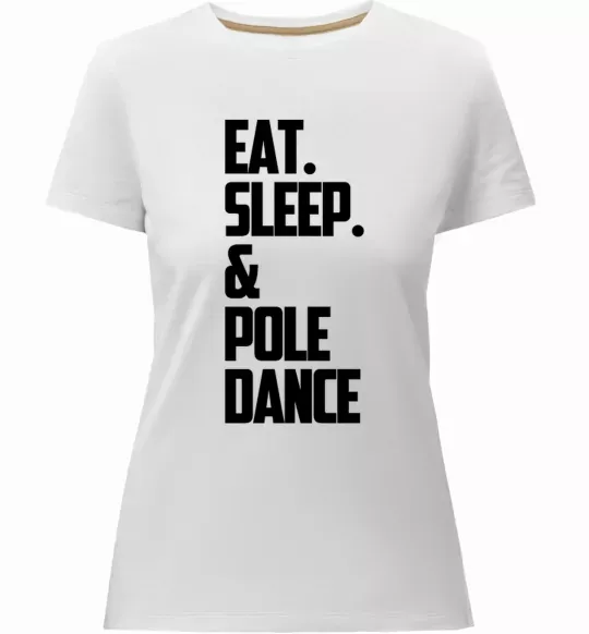 Жіноча преміум футболка Eat sleep pole dance Білий фото
