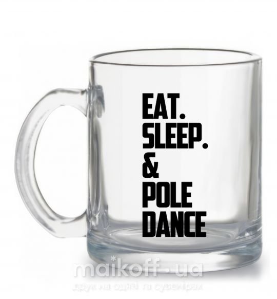 Чашка стеклянная Eat sleep pole dance Прозрачный фото