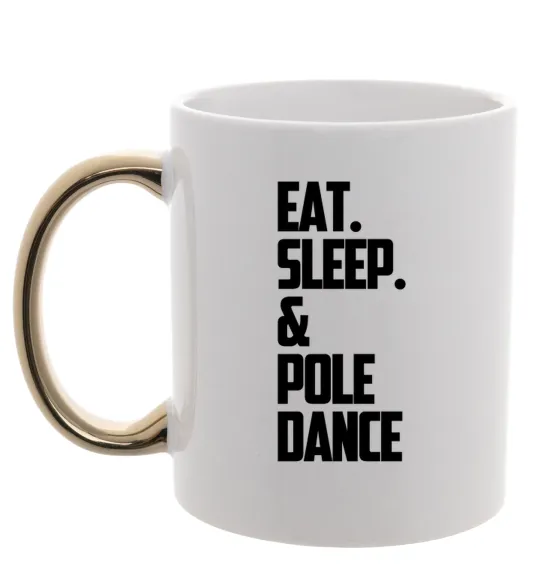 Чашка с цветной ручкой Eat sleep pole dance Золото фото