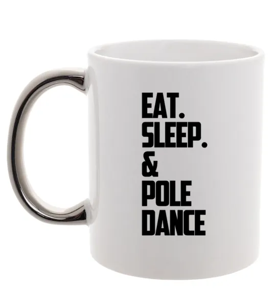 Чашка с цветной ручкой Eat sleep pole dance Серебро фото