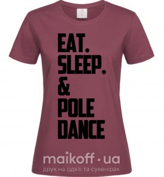 Жіноча футболка Eat sleep pole dance Бордовий фото