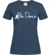 Жіноча футболка Pole dance text girl Темно-синій фото