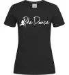 Жіноча футболка Pole dance text girl Чорний фото