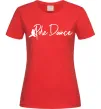 Жіноча футболка Pole dance text girl Червоний фото