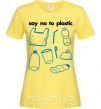Жіноча футболка Say no to plastic Лимонний фото