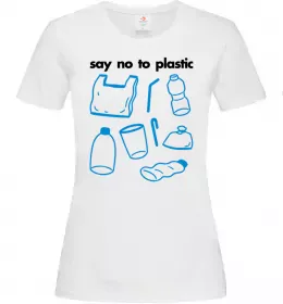 Женская футболка Say no to plastic Белый фото