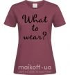 Жіноча футболка What to wear Бордовий фото