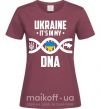 Женская футболка Ukraine it's my DNA Бордовый фото