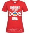 Жіноча футболка Ukraine it's my DNA Червоний фото