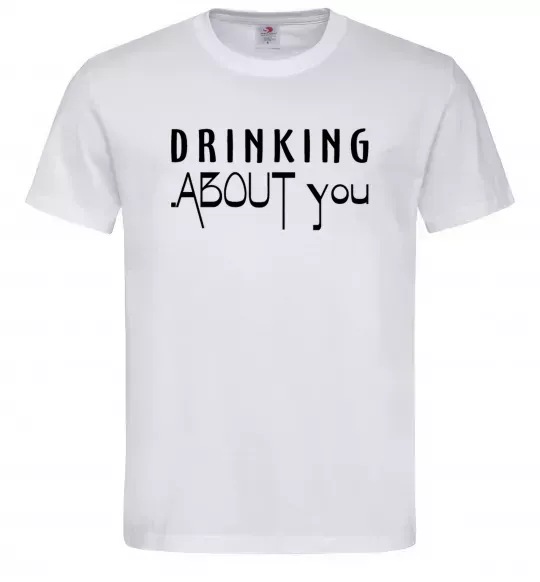 Мужская футболка Drinking about you Белый фото