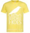 Чоловіча футболка Crows before hoes Лимонний фото