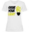 Жіноча футболка Shine your light Білий фото