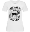 Жіноча футболка Go where you feel most alive Білий Жіноча футболка Go where you feel most alive Білий фото