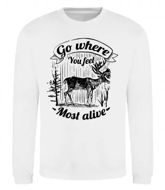 Світшот Go where you feel most alive Білий фото
