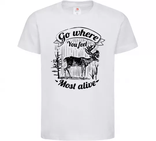 Дитяча футболка Go where you feel most alive Білий фото