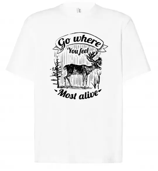 Футболка Оверсайз Go where you feel most alive Білий фото