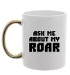 Чашка з кольоровою ручкою Ask me about my roar Золото фото