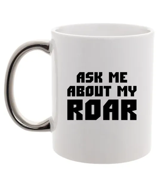 Чашка з кольоровою ручкою Ask me about my roar Срібло фото