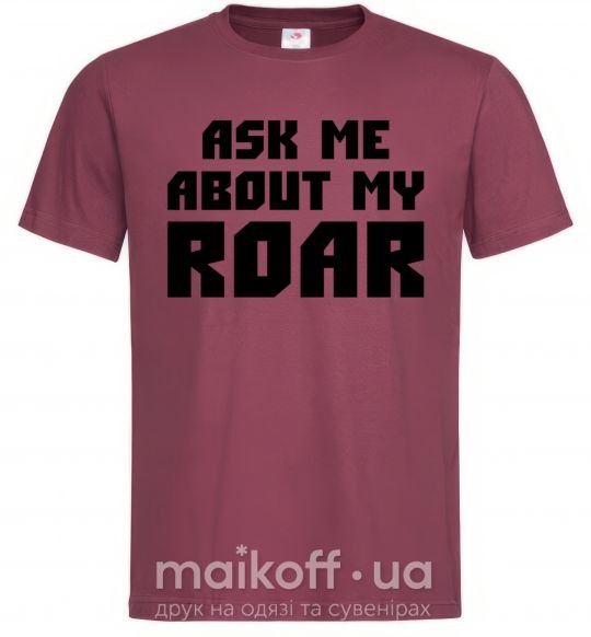 Мужская футболка Ask me about my roar Бордовый фото