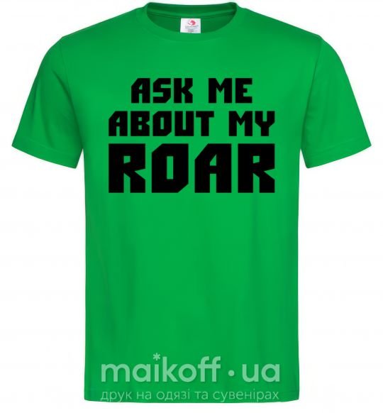 Мужская футболка Ask me about my roar Зеленый фото