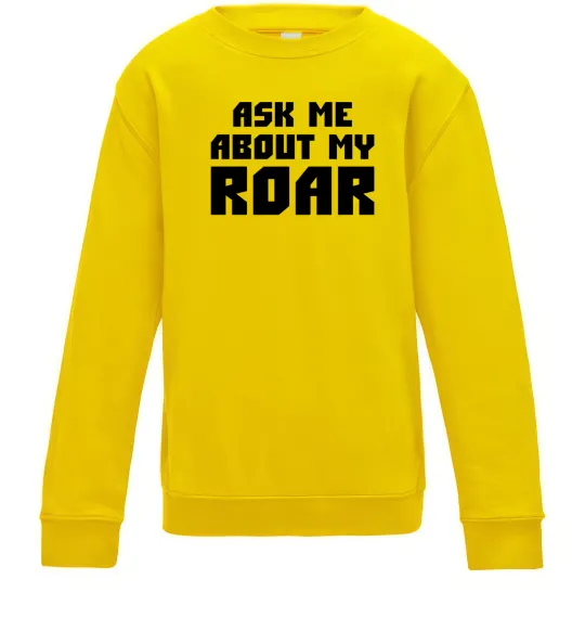 Детский Свитшот Ask me about my roar Солнечно желтый фото