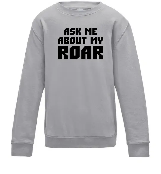 Детский Свитшот Ask me about my roar Серый меланж фото