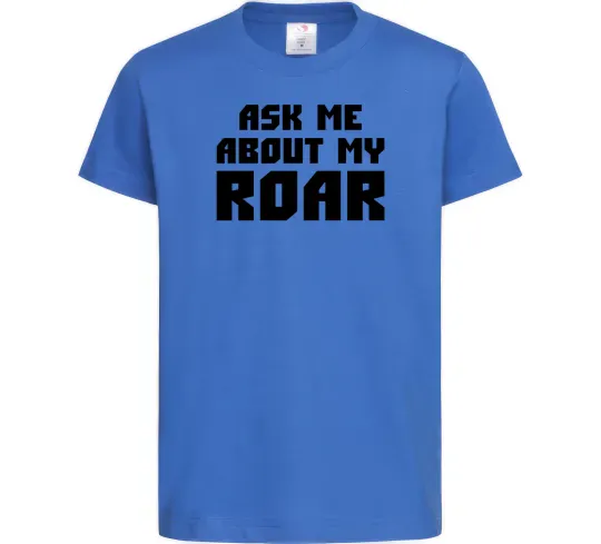 Дитяча футболка Ask me about my roar Яскраво-синій фото