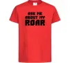 Дитяча футболка Ask me about my roar Червоний Дитяча футболка Ask me about my roar Червоний фото