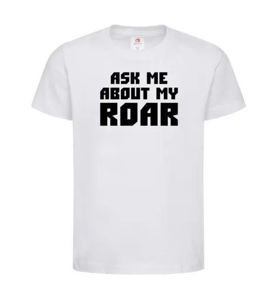 Детская футболка Ask me about my roar Белый фото
