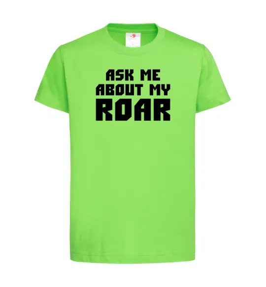 Детская футболка Ask me about my roar Лаймовый фото