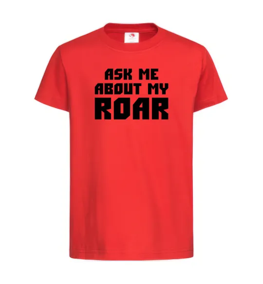 Детская футболка Ask me about my roar Красный фото