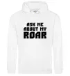 Чоловіча толстовка (худі) Ask me about my roar Білий фото