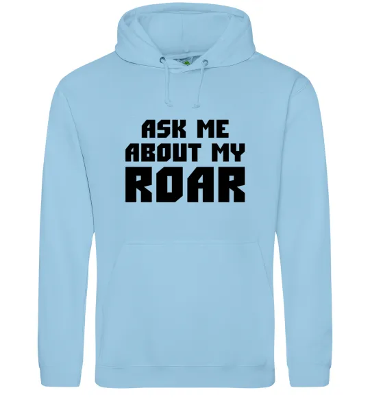 Мужская толстовка (худи) Ask me about my roar Голубой фото
